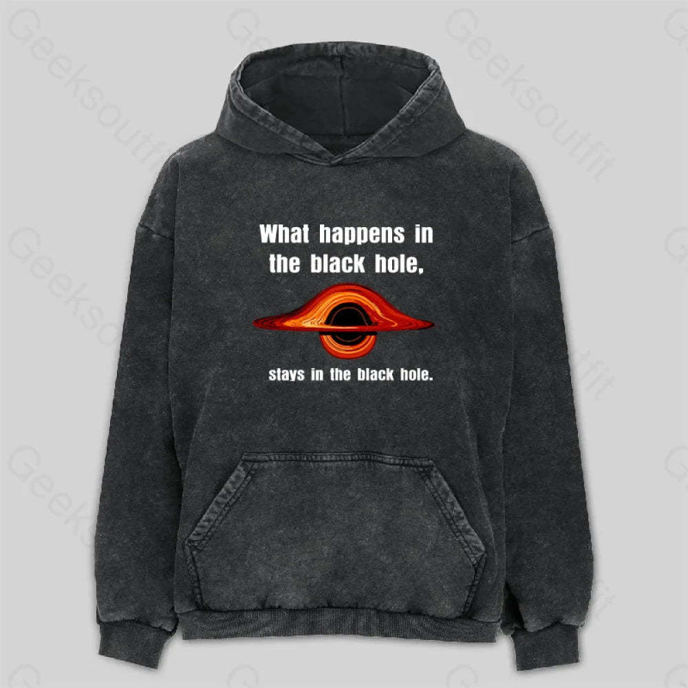 What Happens In The Black Hole Washed Hoodie M