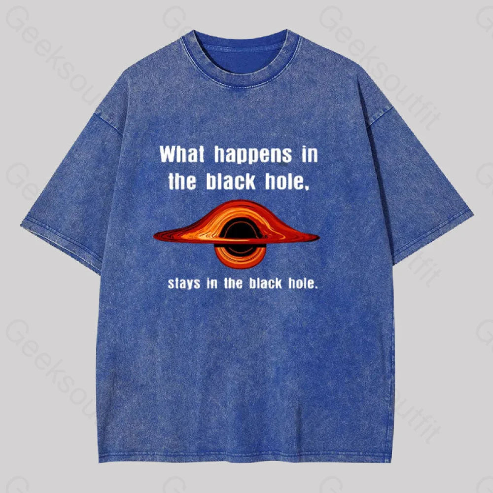 What Happens In The Black Hole Washed T-Shirt Blue / S