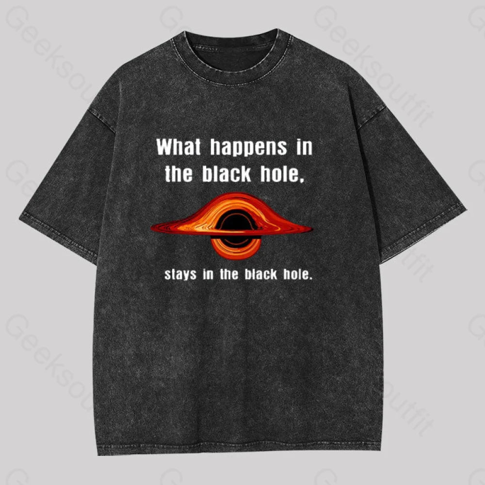 What Happens In The Black Hole Washed T-Shirt / S