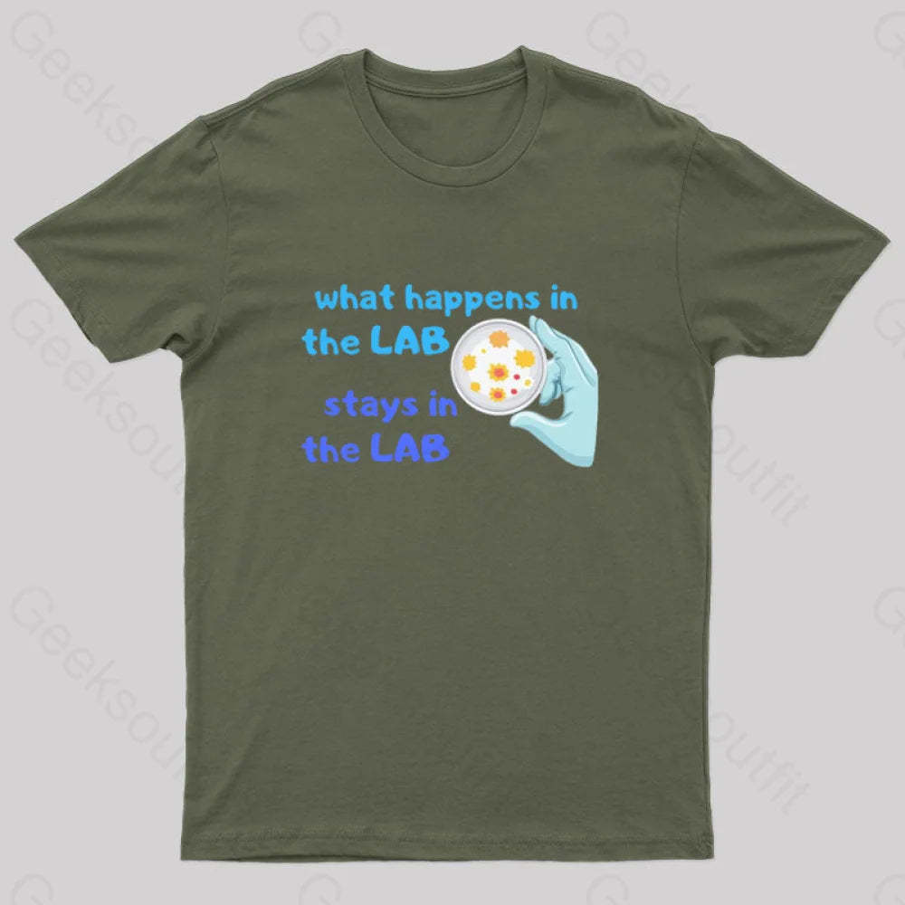 What Happens In The Lab Geek T-Shirt Army Green / S