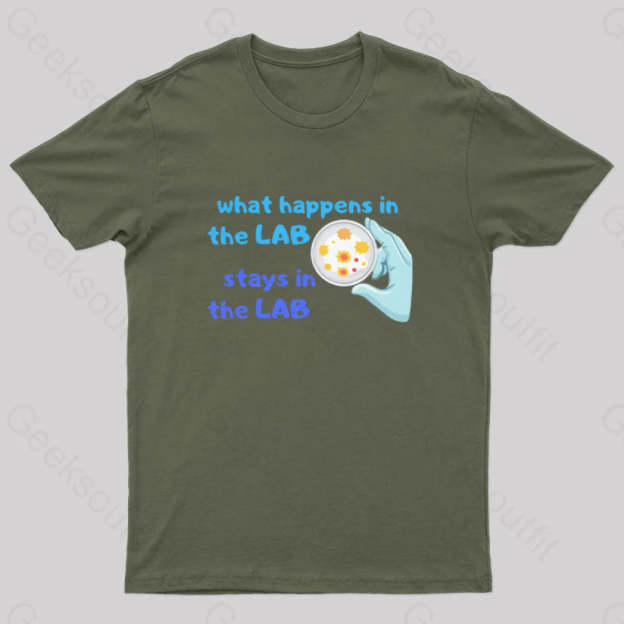 What Happens In The Lab Geek T-Shirt Army Green / S