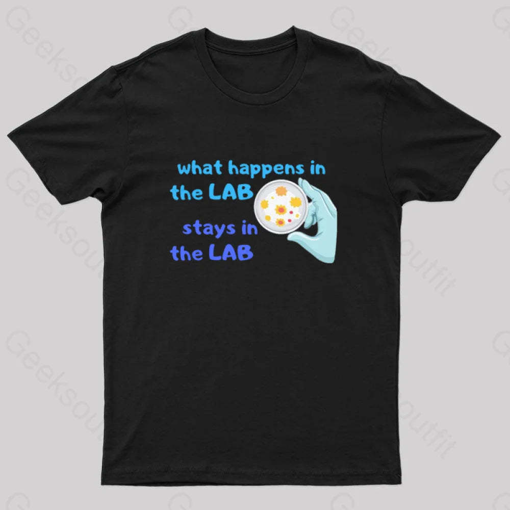 What Happens In The Lab Geek T-Shirt Black / S