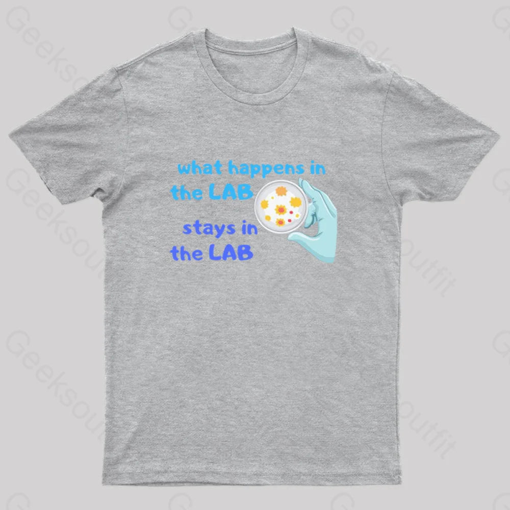 What Happens In The Lab Geek T-Shirt Grey / S