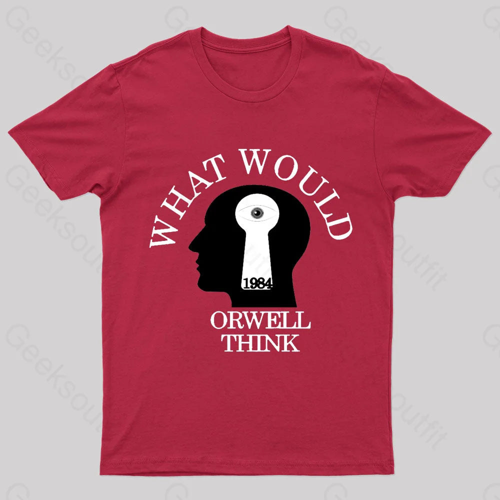 What Would Orwell Think Geek T-Shirt Red / S