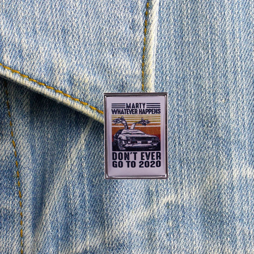 Whatever Happens Don’t Ever Go To 2020 Pins