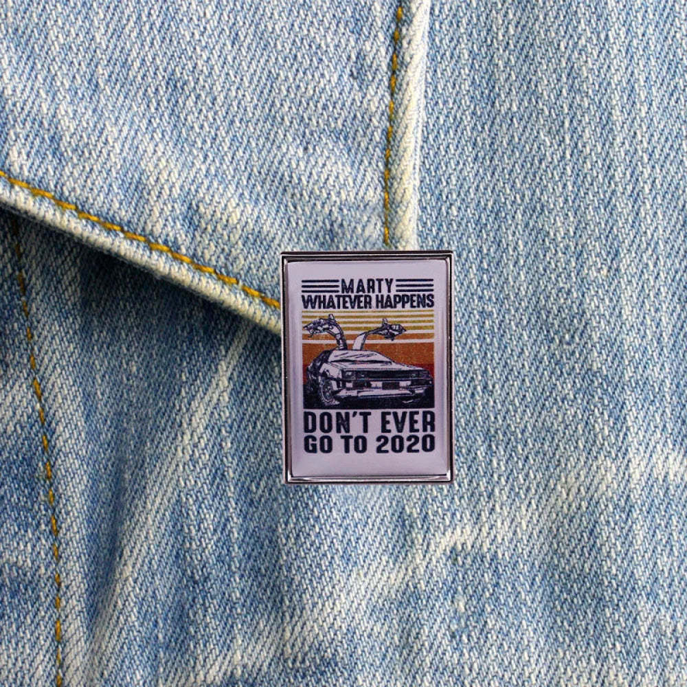 Whatever Happens Don’t Ever Go To 2020 Pins