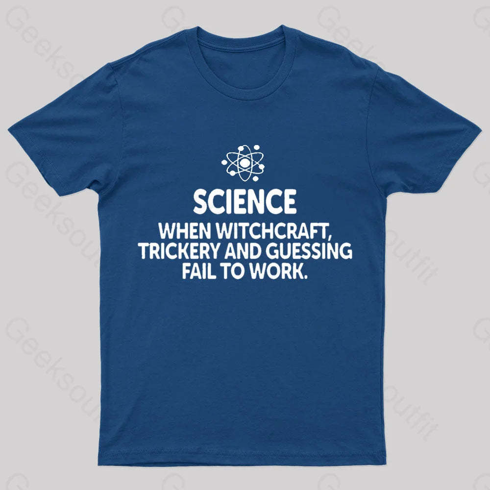 When Witchcraft Trickery Fail To Work Geek T-Shirt Navy / S