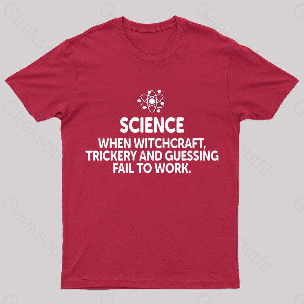 When Witchcraft Trickery Fail To Work Geek T-Shirt Red / S
