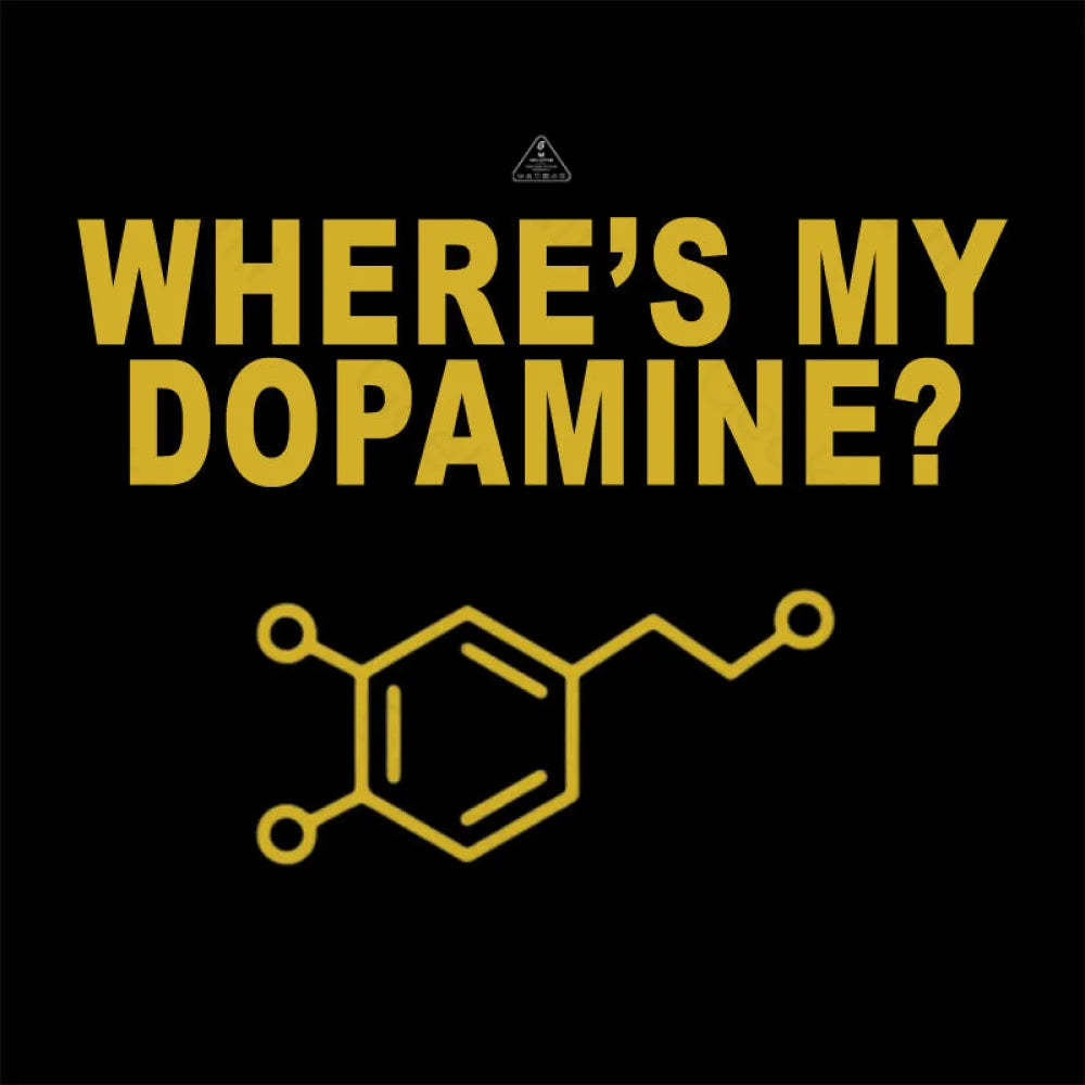 Where’s My Dopamine T-Shirt