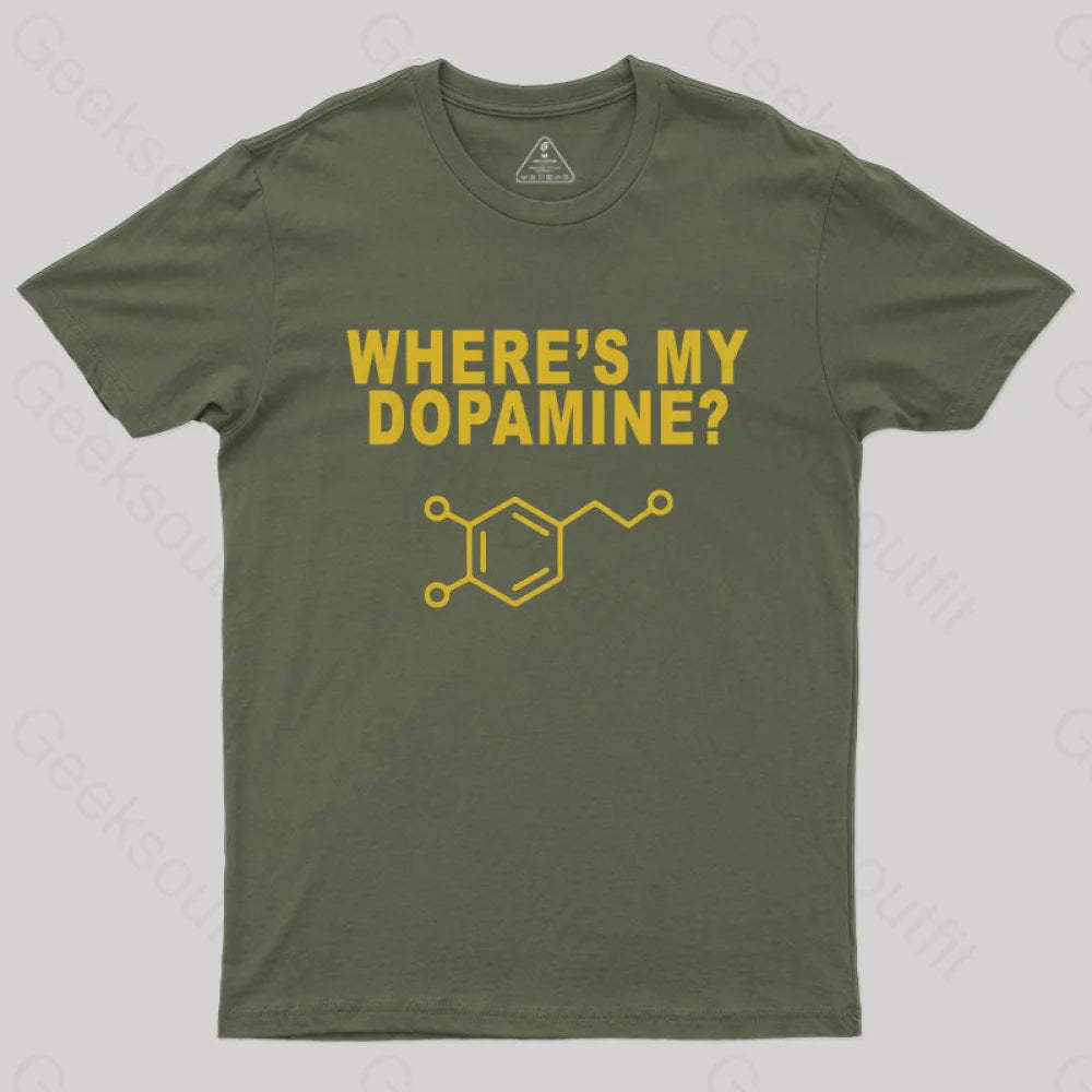 Where’s My Dopamine T-Shirt Army Green / S