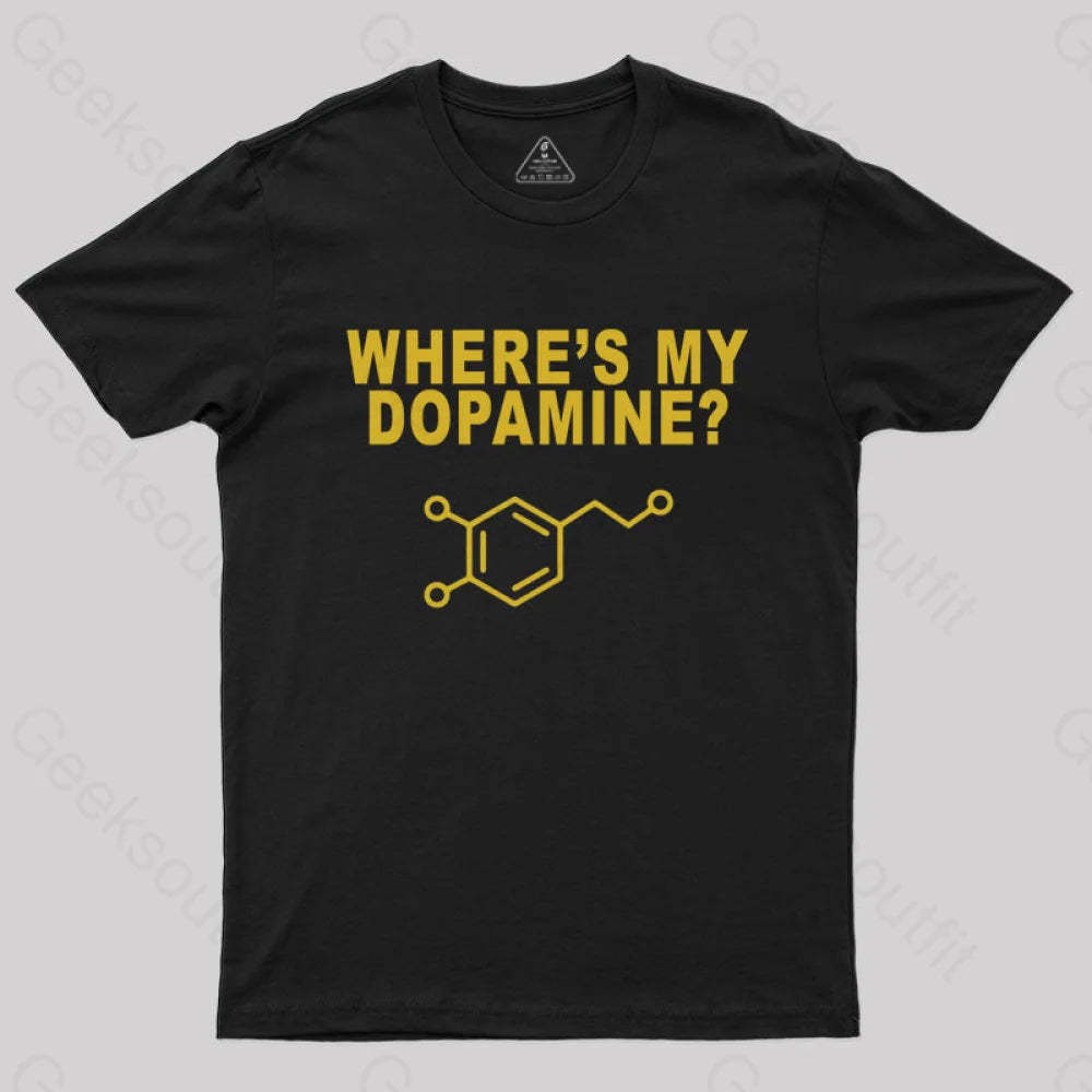 Where’s My Dopamine T-Shirt Black / S