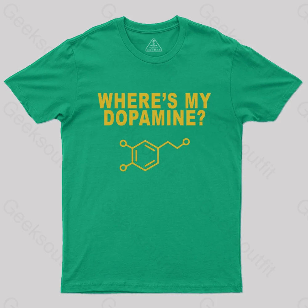Where’s My Dopamine T-Shirt Green / S