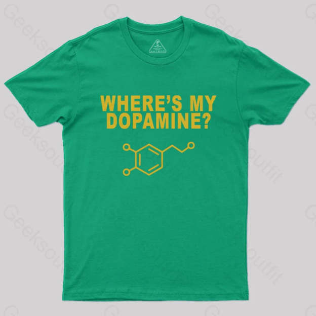 Where’s My Dopamine T-Shirt Green / S