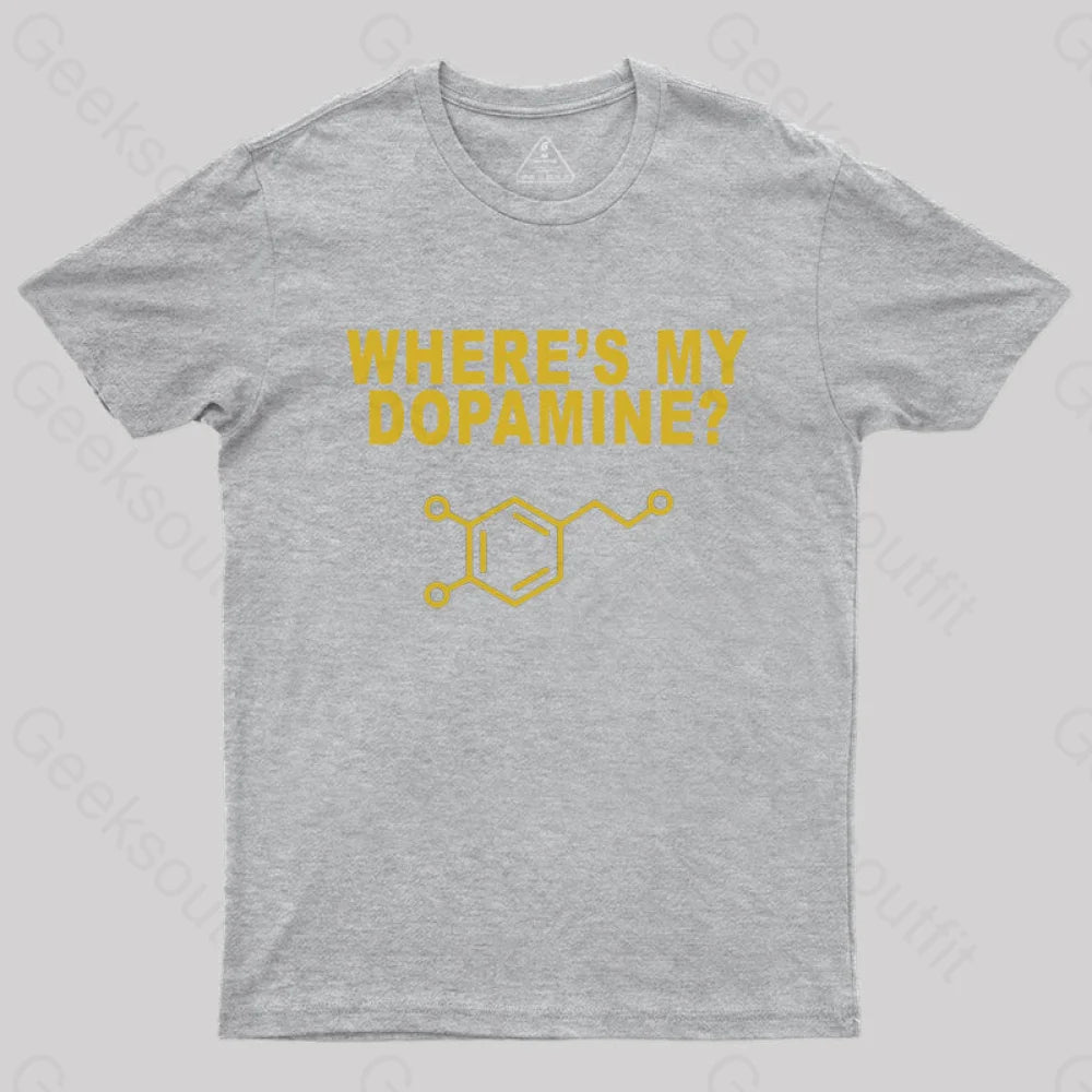 Where’s My Dopamine T-Shirt Grey / S