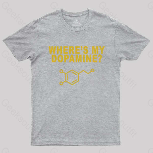 Where’s My Dopamine T-Shirt Grey / S