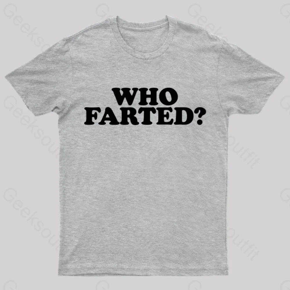 Who Farted Nerd T-Shirt Grey / S
