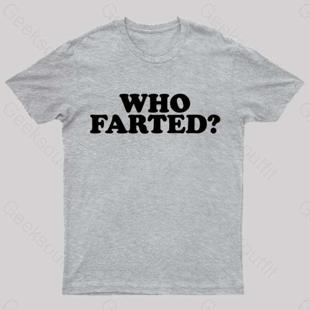 Who Farted Nerd T-Shirt Grey / S