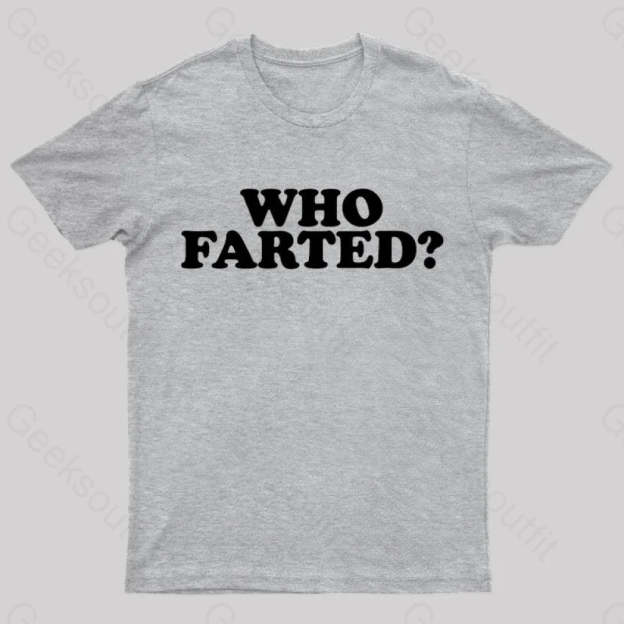 Who Farted Nerd T-Shirt Grey / S