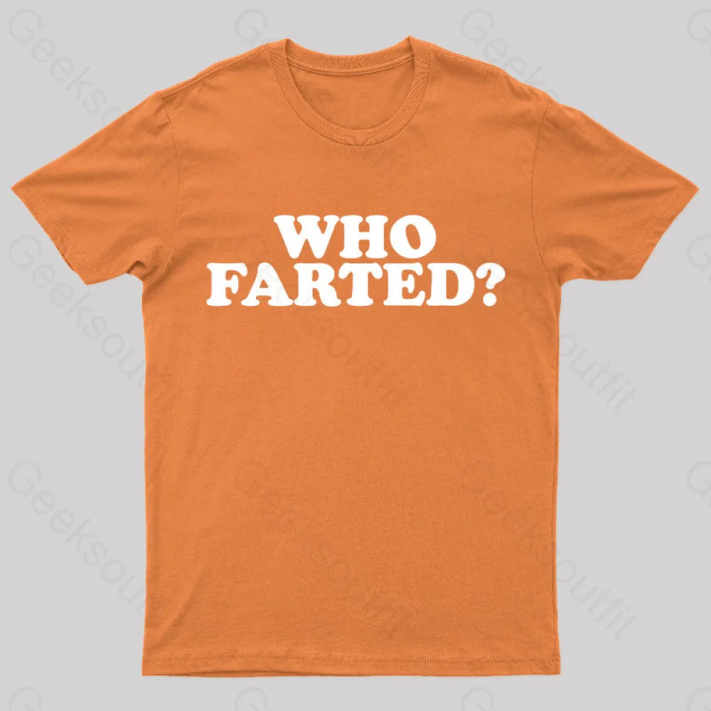Who Farted Nerd T-Shirt Orange / S