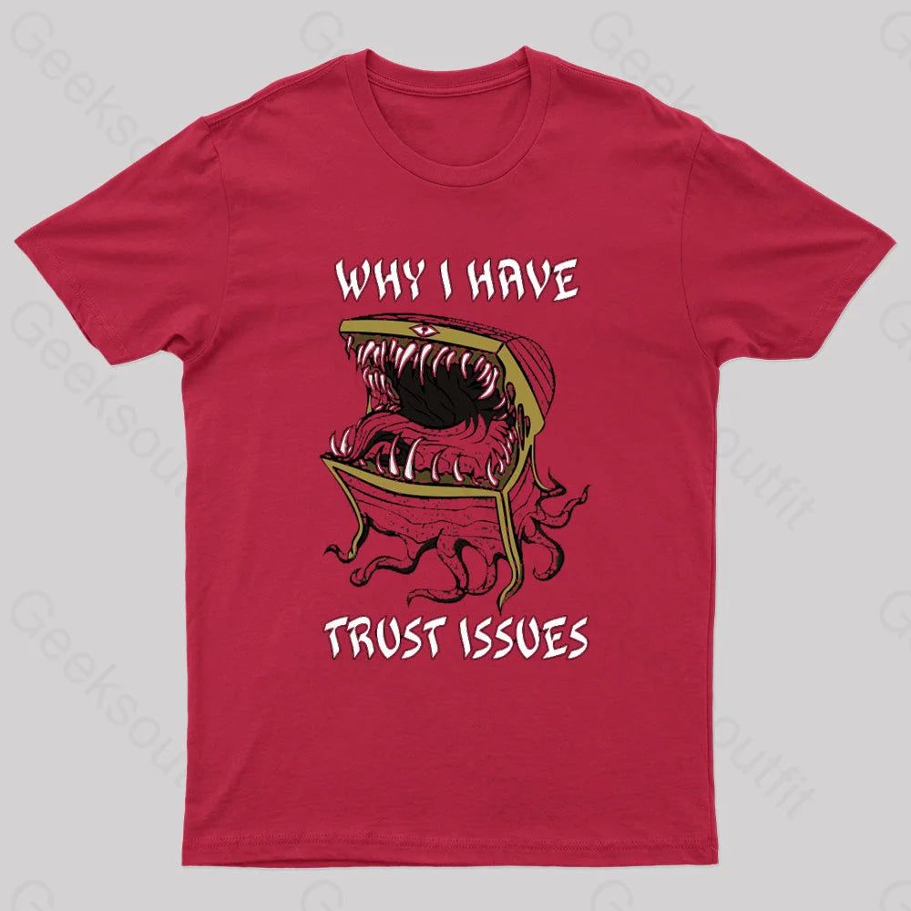 Why I Have Trust Issues Geek T-Shirt Red / S