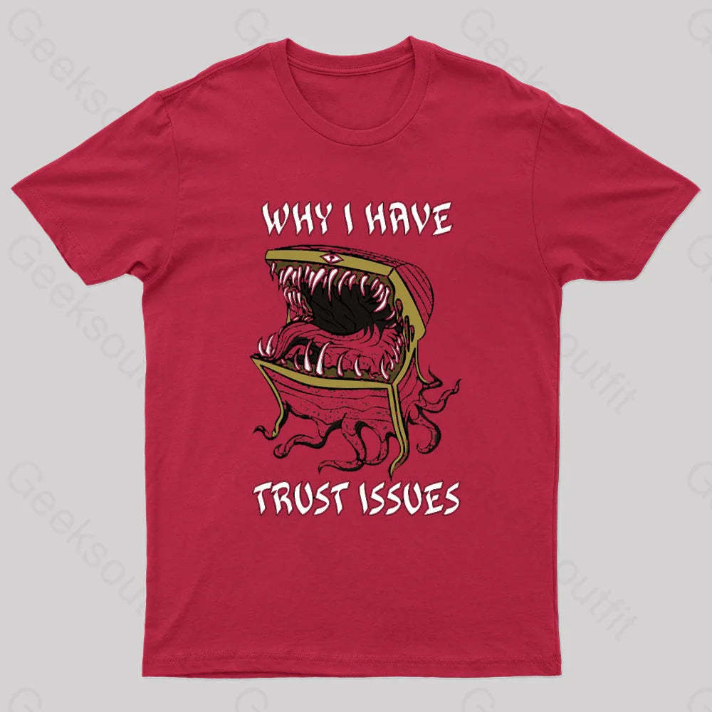 Why I Have Trust Issues Geek T-Shirt Red / S
