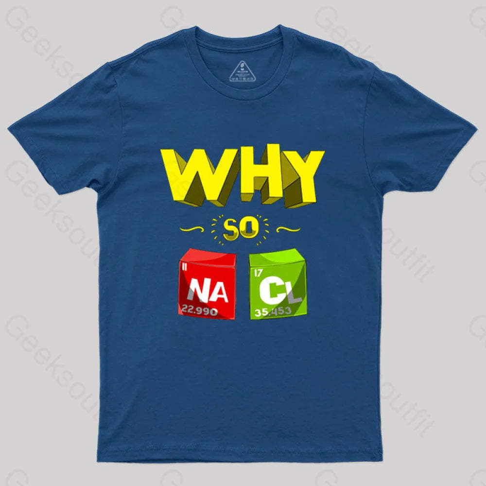 Why So Salty Funny Nacl T-Shirt Navy / S
