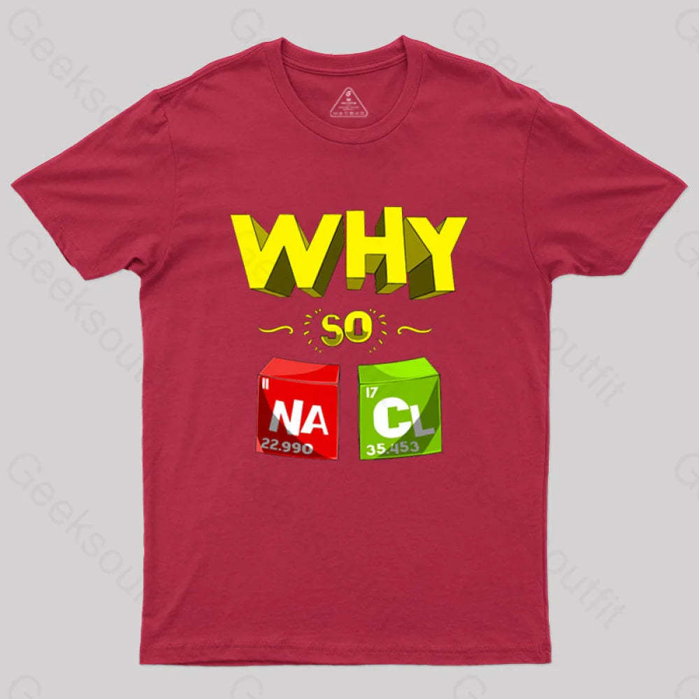 Why So Salty Funny Nacl T-Shirt Red / S