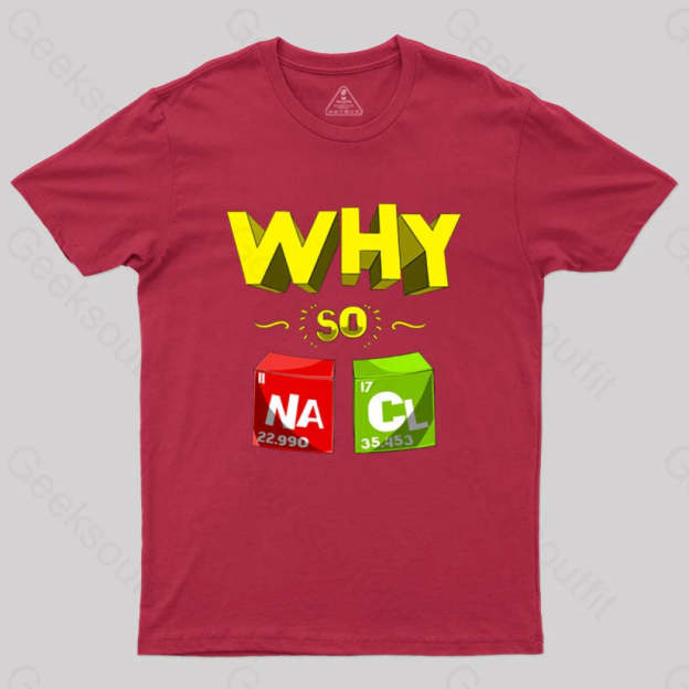 Why So Salty Funny Nacl T-Shirt Red / S