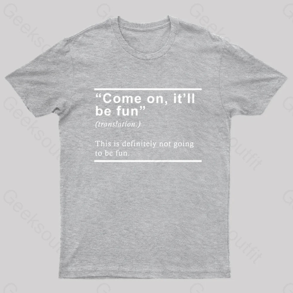 Will Be Fun Translation Nerd T-Shirt Grey / S