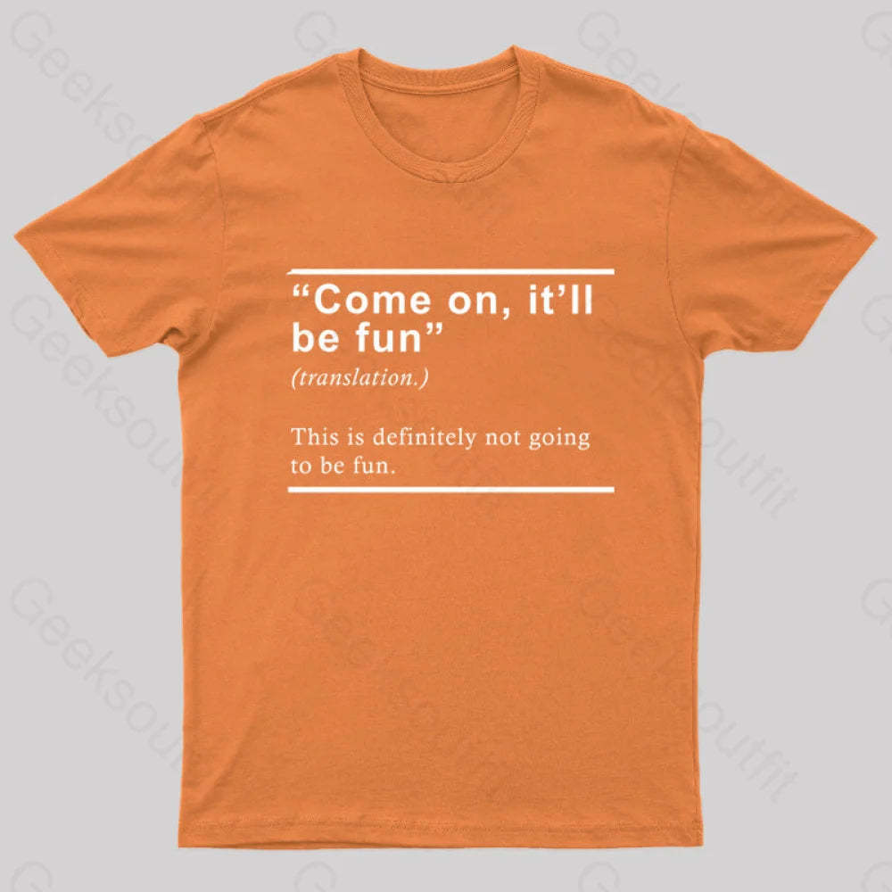 Will Be Fun Translation Nerd T-Shirt Orange / S