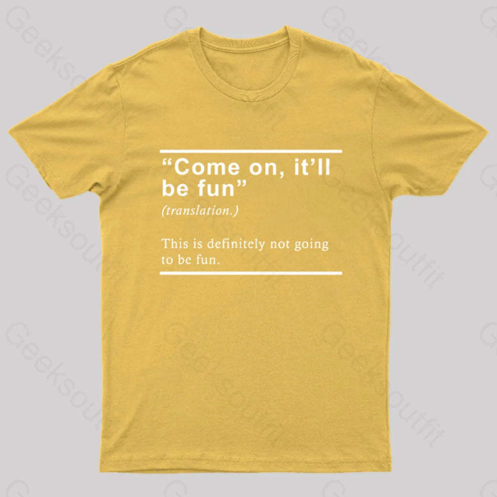 Will Be Fun Translation Nerd T-Shirt Yellow / S