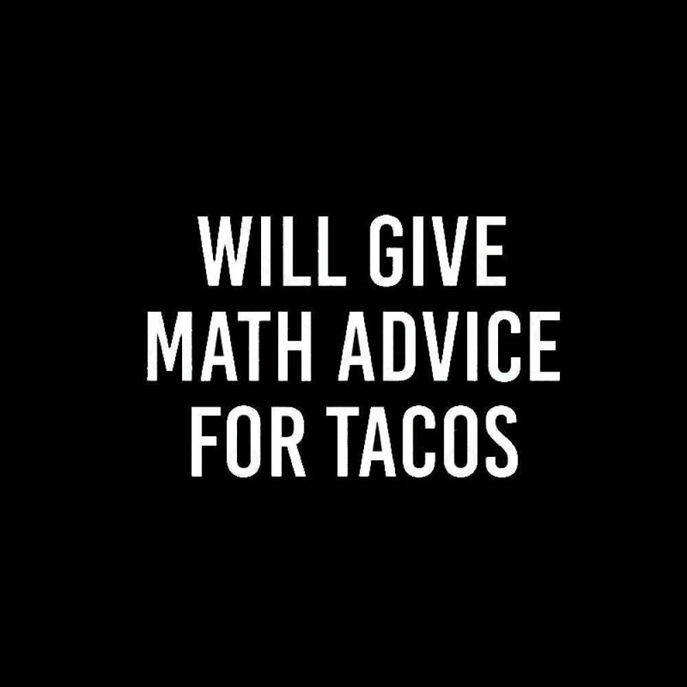 Will Give Math Advice T-Shirt