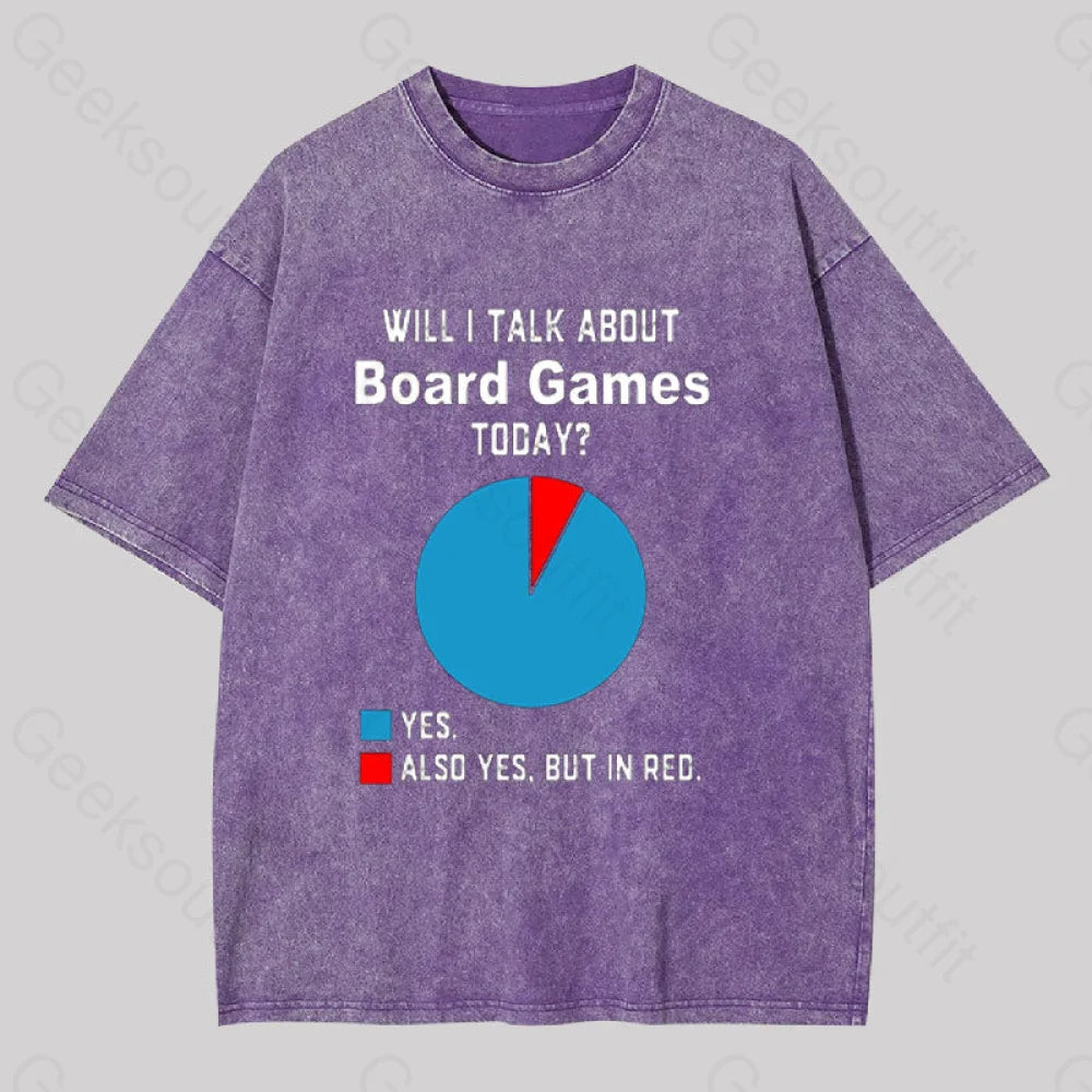 Will I Talk About Board Games Today Geek Washed T-Shirt Purple / S