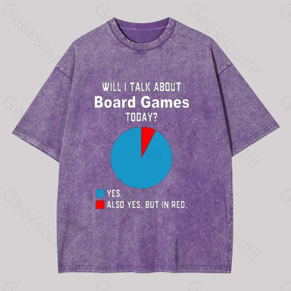 Will I Talk About Board Games Today Geek Washed T-Shirt Purple / S