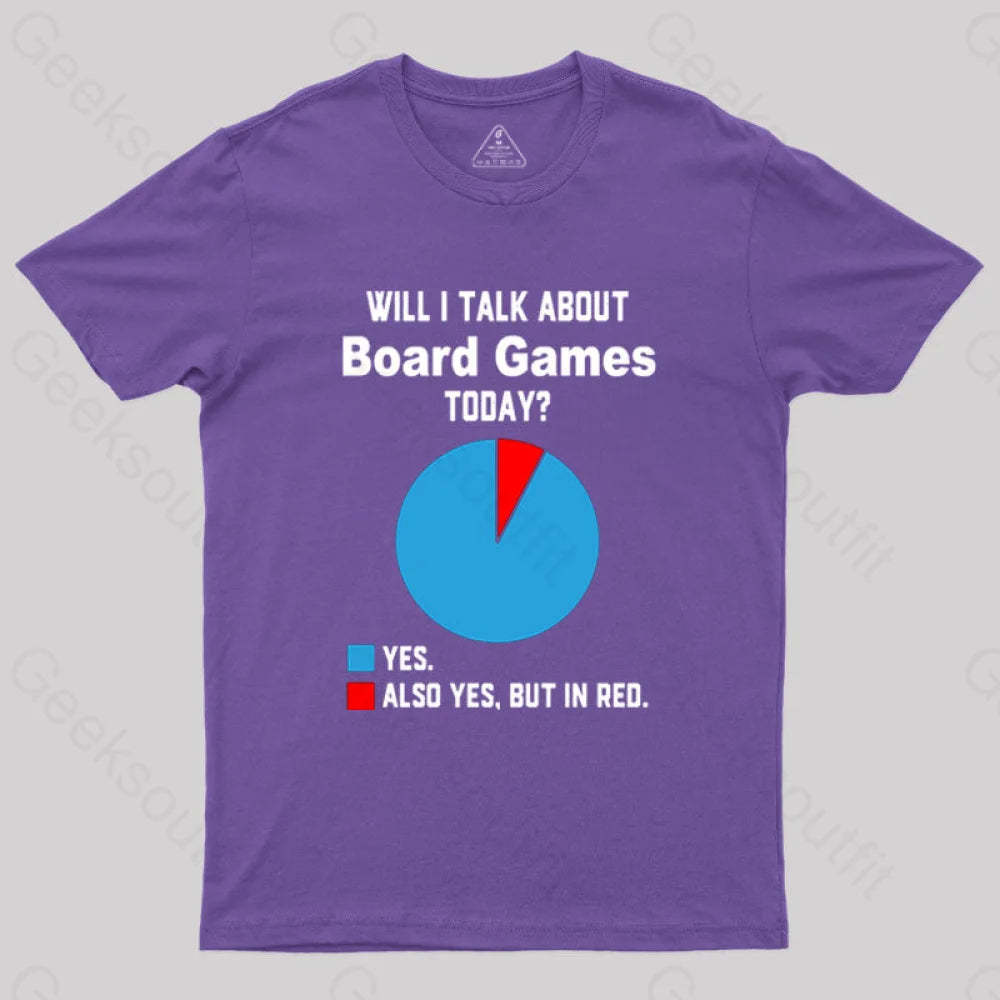 Will I Talk About Board Games Today Nerd T-Shirt Purple / S