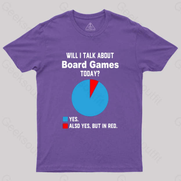 Will I Talk About Board Games Today Nerd T-Shirt Purple / S