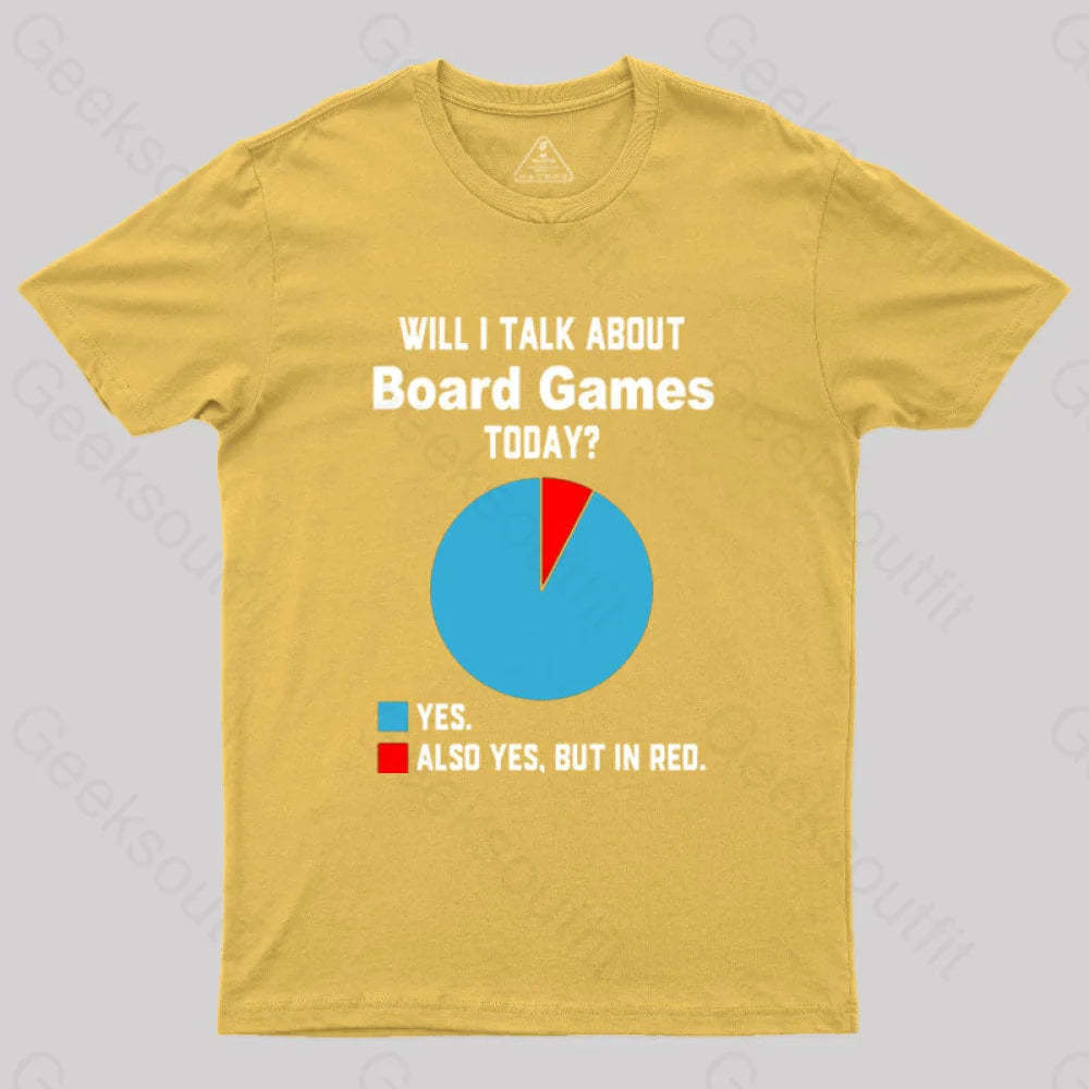 Will I Talk About Board Games Today Nerd T-Shirt Yellow / S