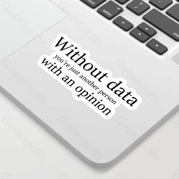 Without Data You’re Just Another Person Geek Sticker