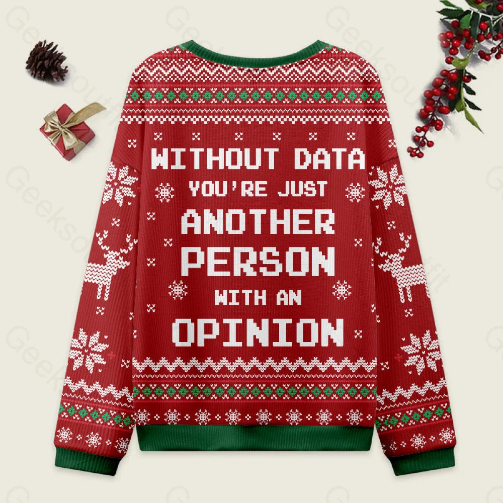 Without Data You’re Just Another Person Red Ugly Christmas Sweater