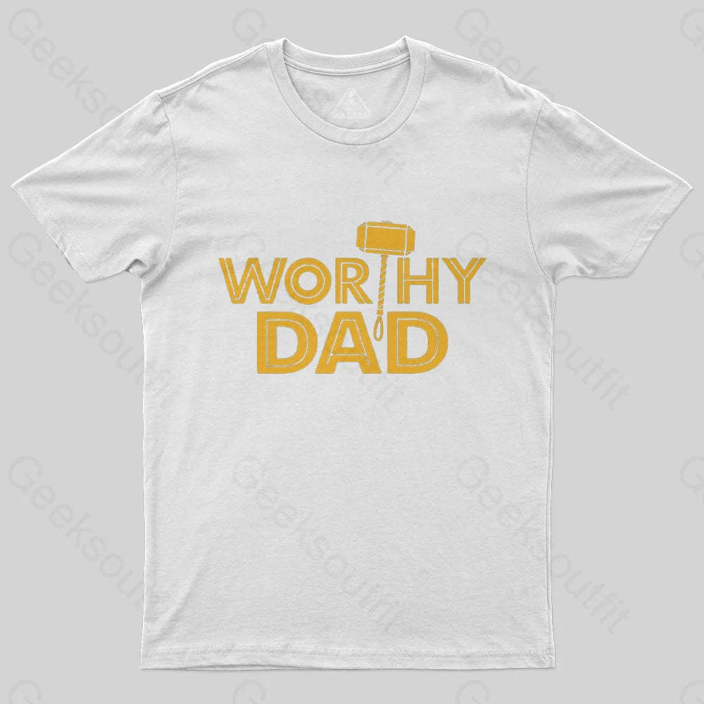 Worthy Dad T-Shirt-Geeksoutfit-Father's Day,geek,scifi,t-shirt