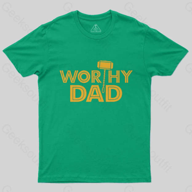 Worthy Dad T-Shirt-Geeksoutfit-Father's Day,geek,scifi,t-shirt