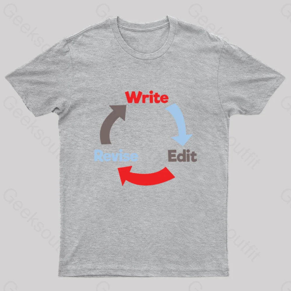 Write Edit Revise Repeat Nerd T-Shirt Grey / S