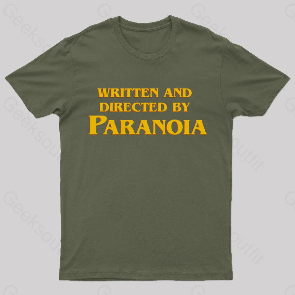 Written And Directed By Paranoia Geek T-Shirt Army Green / S