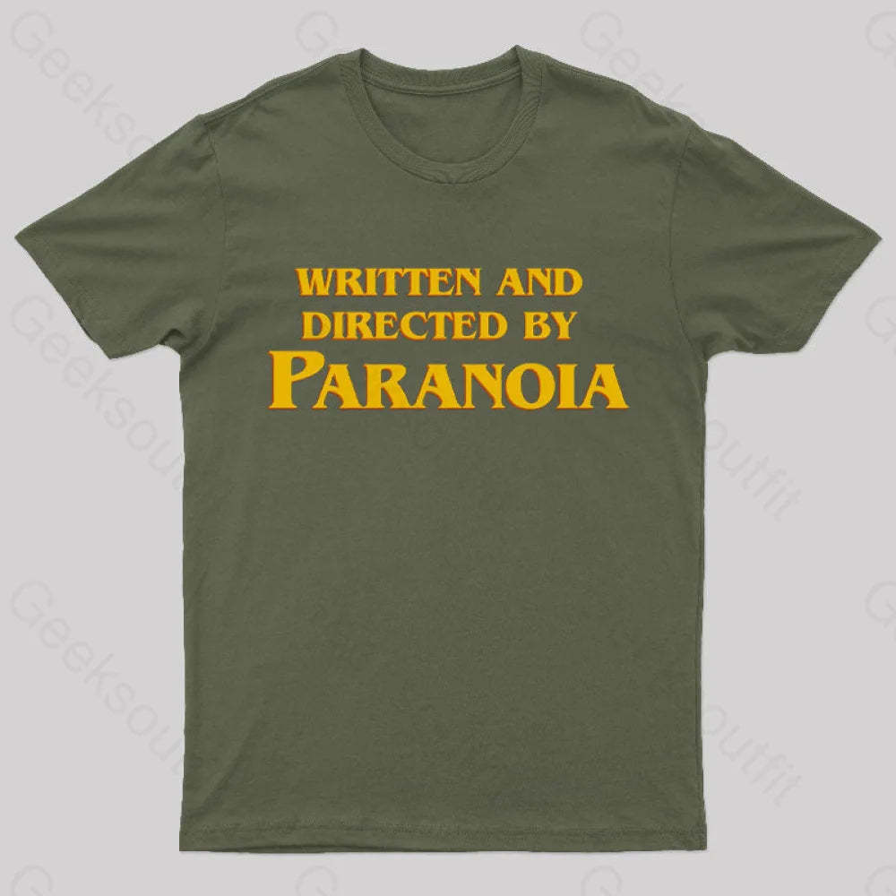 Written And Directed By Paranoia Geek T-Shirt Army Green / S