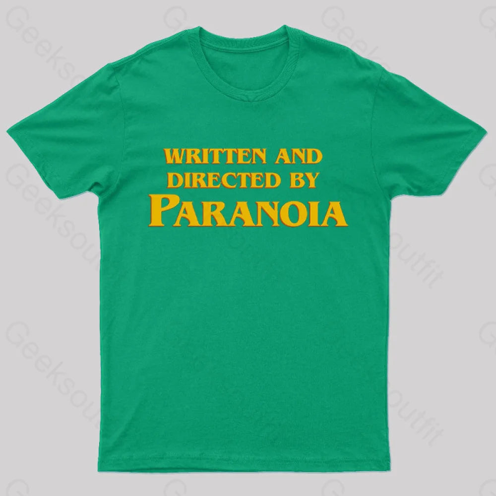 Written And Directed By Paranoia Geek T-Shirt Green / S