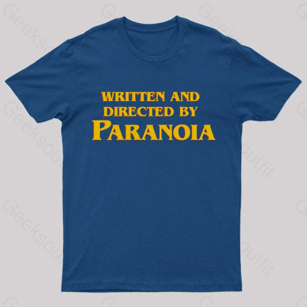 Written And Directed By Paranoia Geek T-Shirt Navy / S
