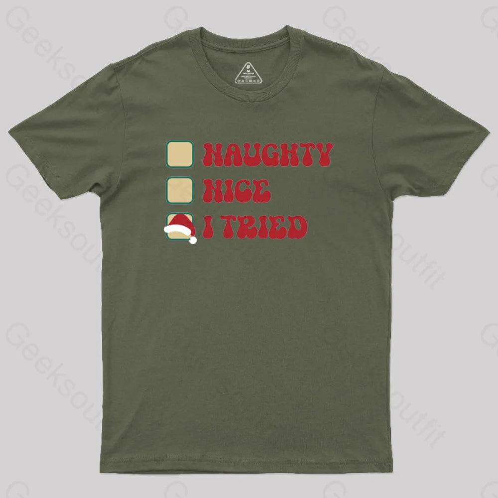 Xmas Naughty Or Nice Geek T-Shirt Army Green / S