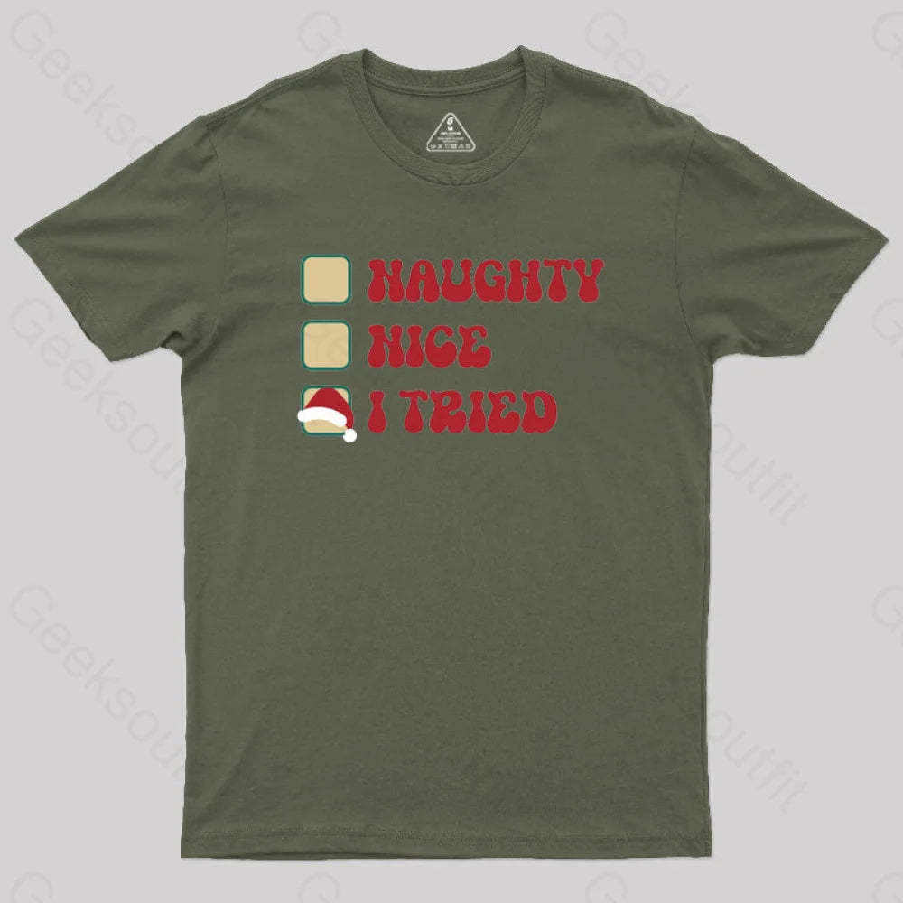 Xmas Naughty Or Nice Geek T-Shirt Army Green / S