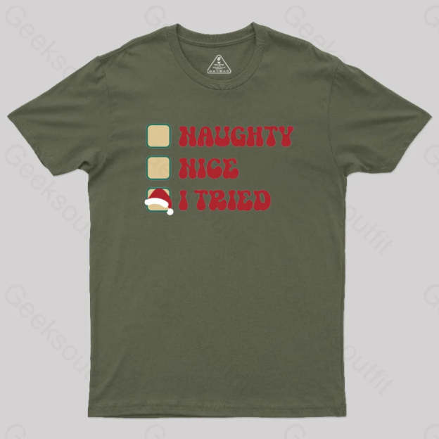 Xmas Naughty Or Nice Geek T-Shirt Army Green / S