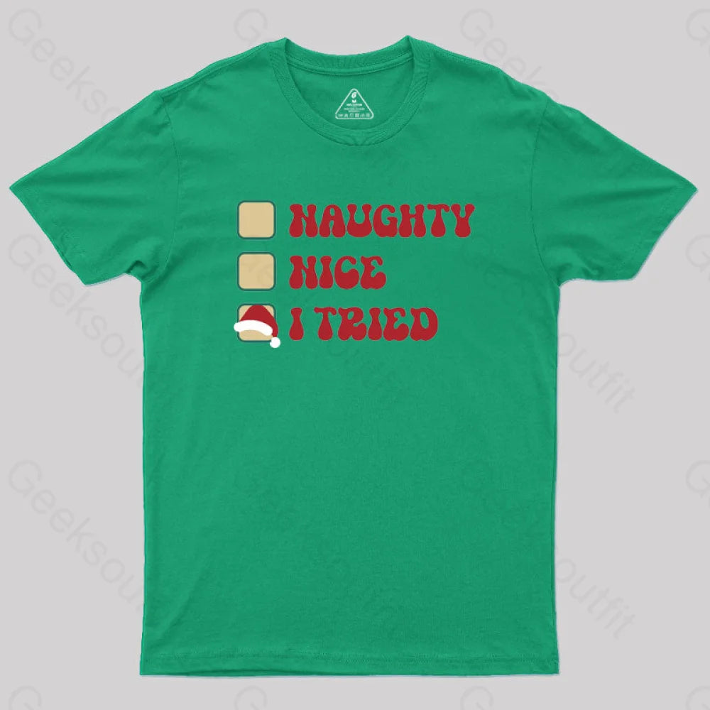 Xmas Naughty Or Nice Geek T-Shirt Green / S